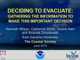 DECIDING TO EVACUATE: GATHERING THE INFORMATION TO MAKE THIS IMPORTANT DECISION