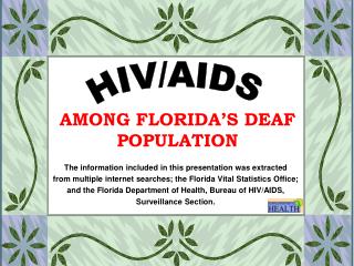 AMONG FLORIDA’S DEAF POPULATION