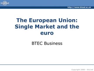 The European Union: Single Market and the euro
