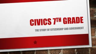 CIVICS 7 TH GRADE