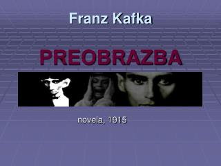 Franz Kafka PREOBRAZBA