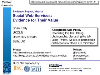 Evidence, Impact, Metrics Social Web Services: Evidence for Their Value