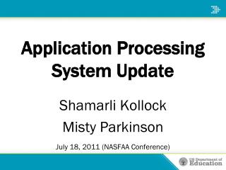 Application Processing System Update