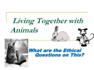 Living Together with Animals