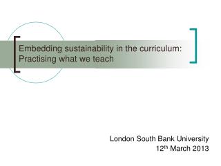 Embedding sustainability in the curriculum: Practising what we teach