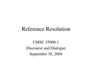 Reference Resolution