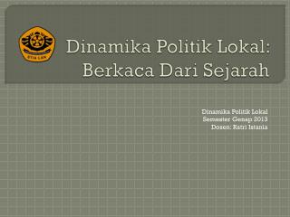 Dinamika Politik Lokal: Berkaca Dari Sejarah