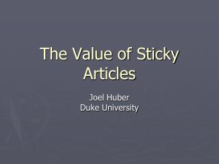 The Value of Sticky Articles