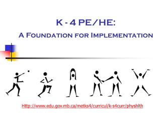 K - 4 PE/HE: A Foundation for Implementation