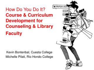 How Do You Do It? Course &amp; Curriculum Development for Counseling &amp; Library Faculty