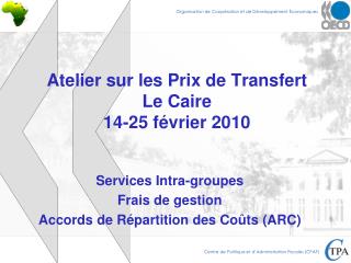 Atelier sur les Prix de Transfert Le Caire 14-25 février 2010