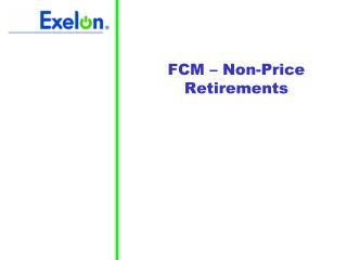 FCM – Non-Price Retirements