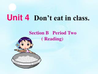 Unit 4 Don’t eat in class.