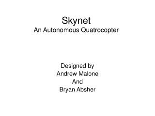 Skynet An Autonomous Quatrocopter
