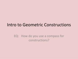 Intro to Geometric Constructions