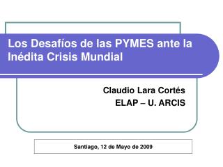 Los Desafíos de las PYMES ante la Inédita Crisis Mundial