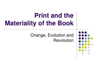 Print and the Materiality of the Book