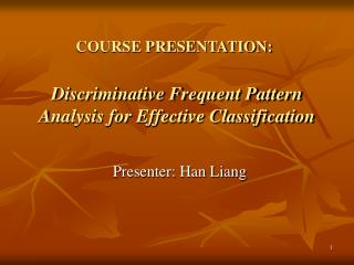 Discriminative Frequent Pattern Analysis for Effective Classification
