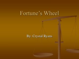 Fortune’s Wheel