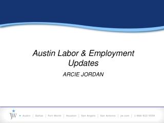 Austin Labor &amp; Employment Updates ARCIE JORDAN