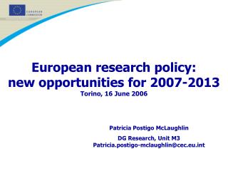 European research policy: new opportunities for 2007-2013 Torino, 16 June 2006