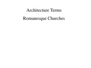 Architecture Terms Romanesque Churches