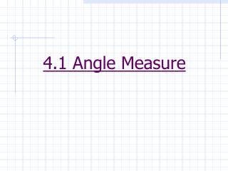 4.1 Angle Measure