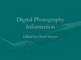 Digital Photography Information