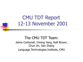 CMU TDT Report 12-13 November 2001