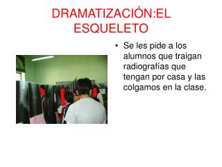 DRAMATIZACIÓN:EL ESQUELETO