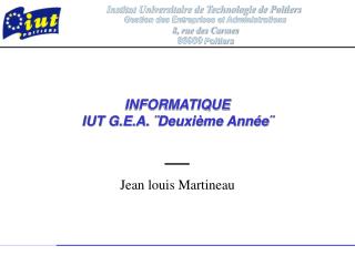 INFORMATIQUE IUT G.E.A. ¨Deuxième Année¨