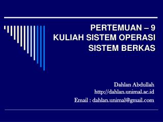 PERTEMUAN – 9 KULIAH SISTEM OPERASI SISTEM BERKAS