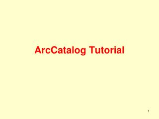 ArcCatalog Tutorial