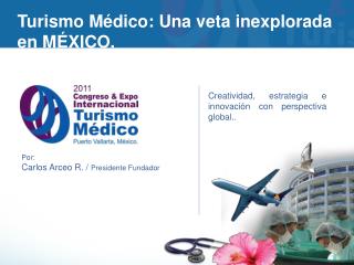 Turismo Médico: Una veta inexplorada en MÉXICO.