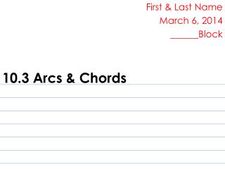 10.3 Arcs &amp; Chords