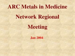 ARC Metals in Medicine Network Regional Meeting