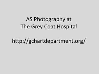 AS Photography at The Grey Coat Hospital gchartdepartment/
