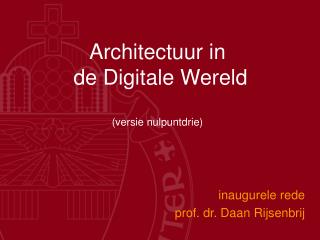 Architectuur in de Digitale Wereld (versie nulpuntdrie)