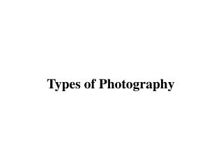 Types of Photography