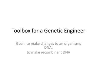 Toolbox for a Genetic Engineer