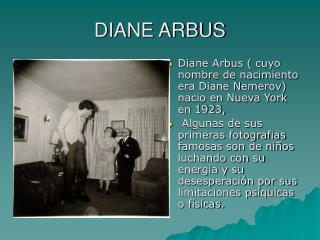 DIANE ARBUS