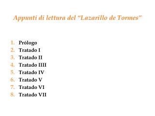 Appunti di lettura de l “Lazarillo de Tormes” Prólogo Tratado I Tratado II Tratado IIII Tratado IV