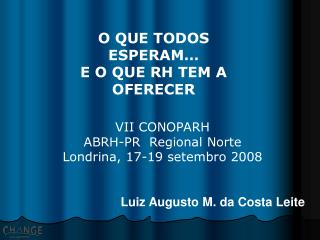 VII CONOPARH ABRH-PR Regional Norte Londrina, 17-19 setembro 2008