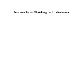 Interessen bei der Einstellung von Arbeitnehmern