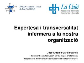 José Antonio García García Infermer Consultor Expert en Cuidatges d’Infermería
