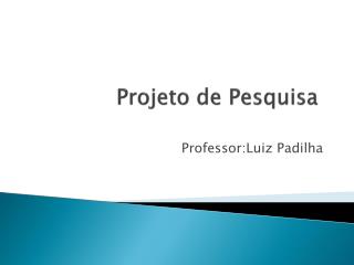 Projeto de Pesquisa