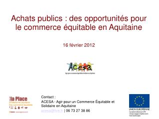 Achats publics : des opportunités pour le commerce équitable en Aquitaine 16 février 2012