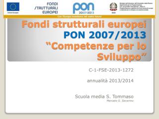 Fondi strutturali europei PON 2007/2013 “Competenze per lo Sviluppo”