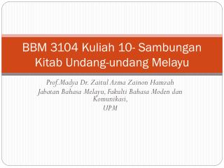 BBM 3104 Kuliah 10- Sambungan Kitab Undang-undang Melayu