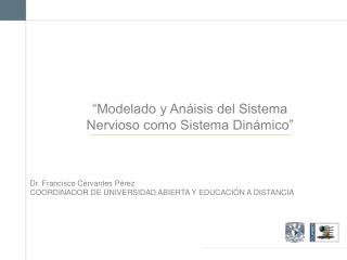“Modelado y Anáisis del Sistema Nervioso como Sistema Dinámico”